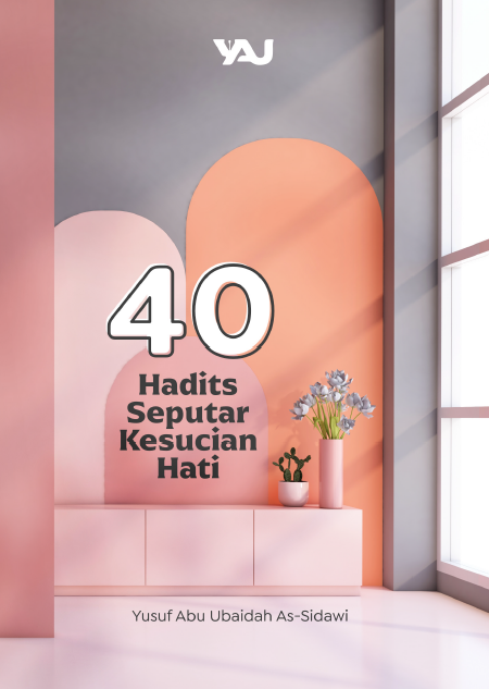 40 Hadits Seputar Kesucian Hati